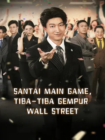 SANTAI MAIN GAME, TIBA-TIBA GEMPUR WALL STREET